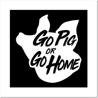 Go Pig or Go Home #3 (light) Posters and Art